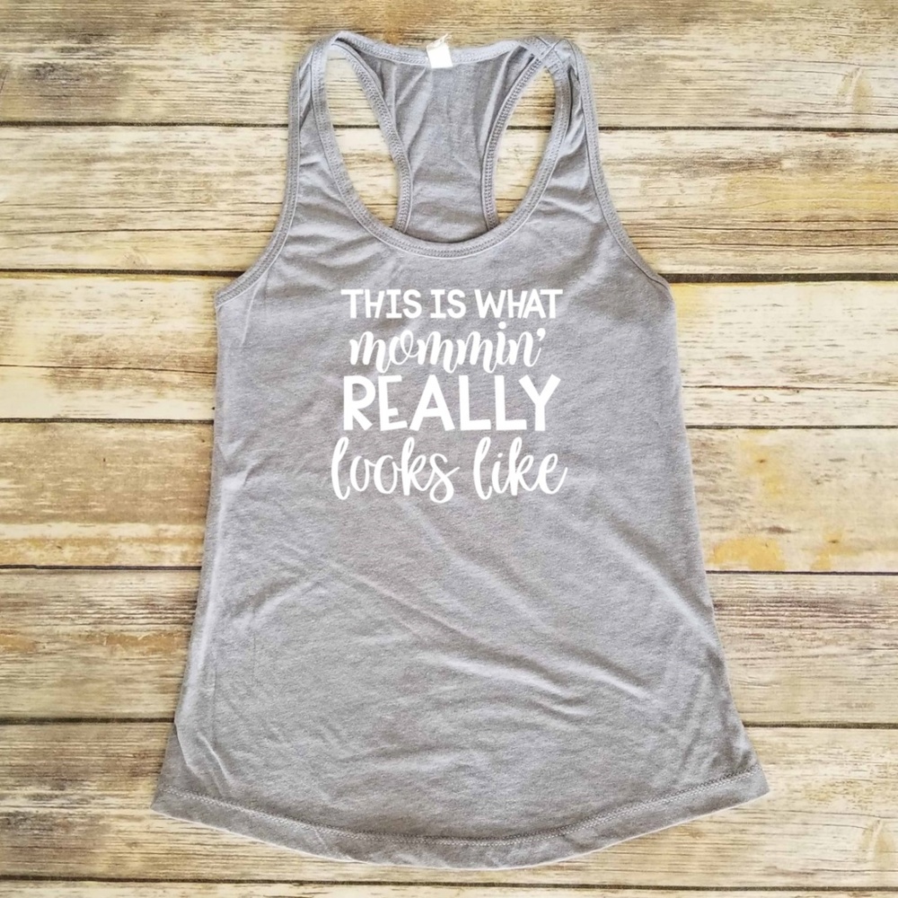 This is what Mommin really looks like Grey Tank